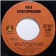 Kris Kristofferson - Loving Her Was Easier (Than Anything I'll Ever Do Again)